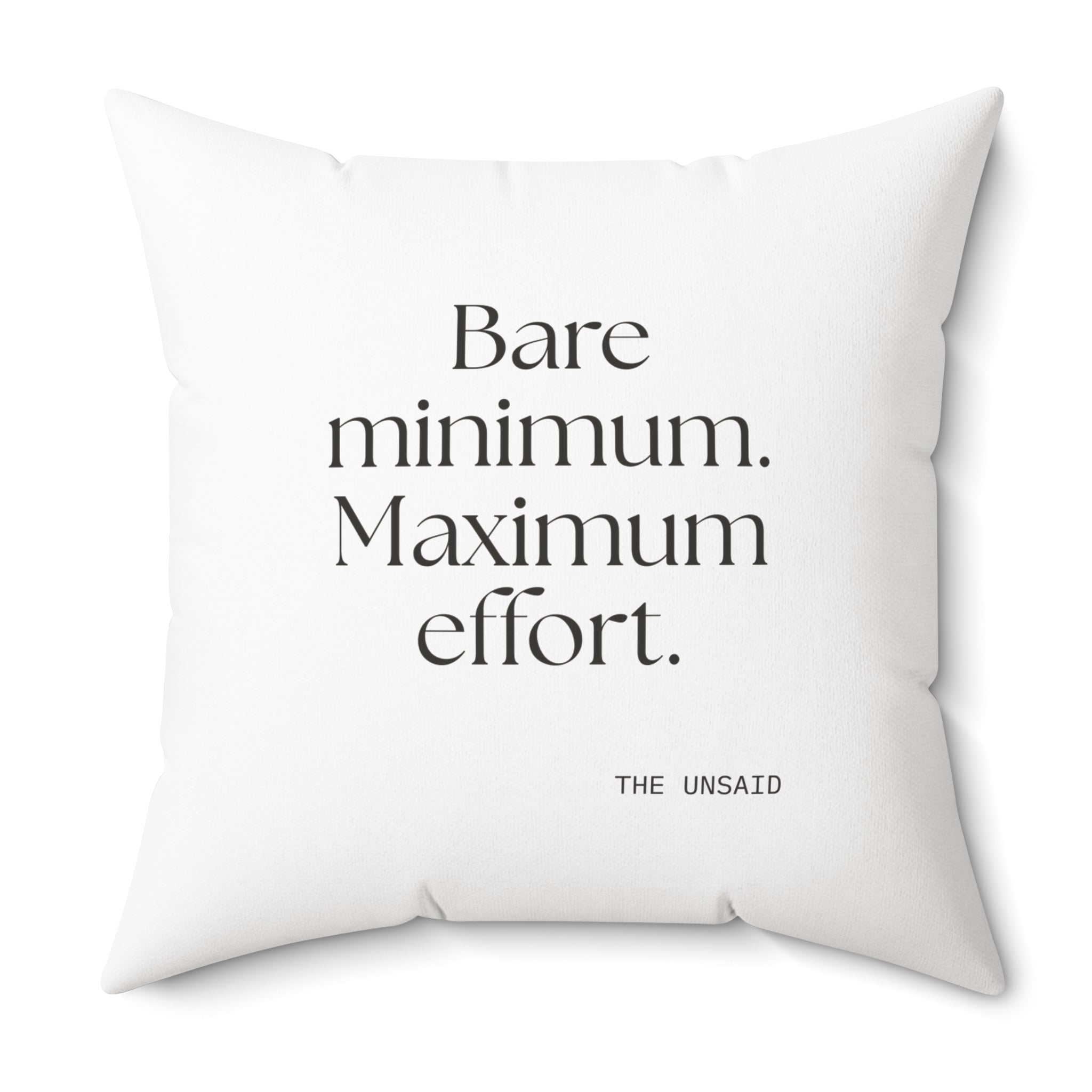 Bare minimum. Maximum effort - Throw Pillow - Dry Humor