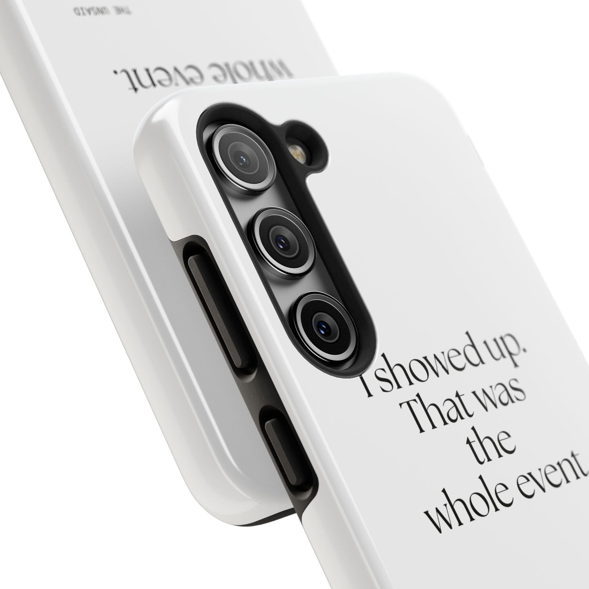 I showed up. That was the whole event - Tough Phone Case - For Introverts