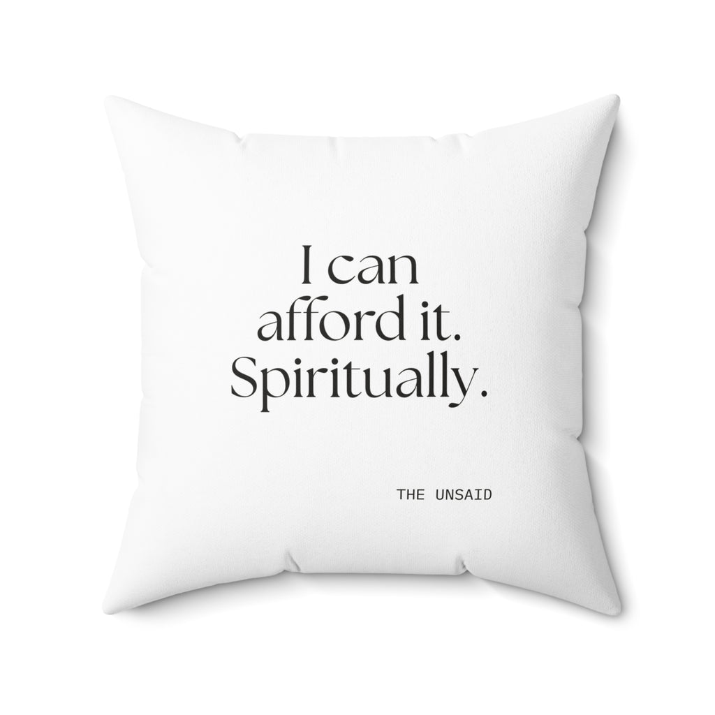 I can afford it. Spiritually - Throw Pillow - Dry Humor