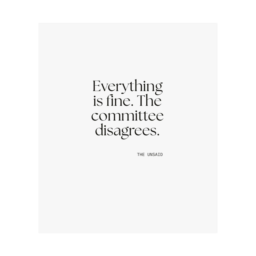 Everything is fine. The committee disagrees - Poster - For Introverts