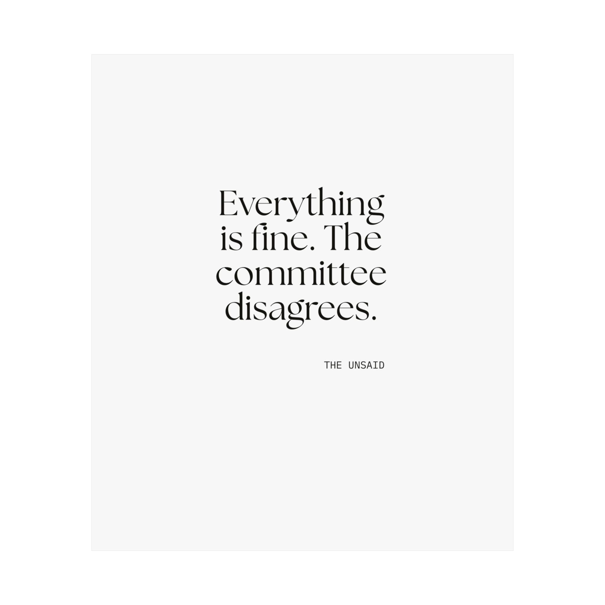 Everything is fine. The committee disagrees - Poster - For Introverts