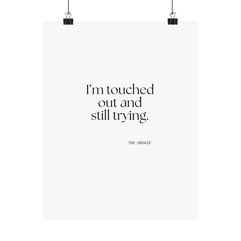 Poster — I’m touched out and still trying.