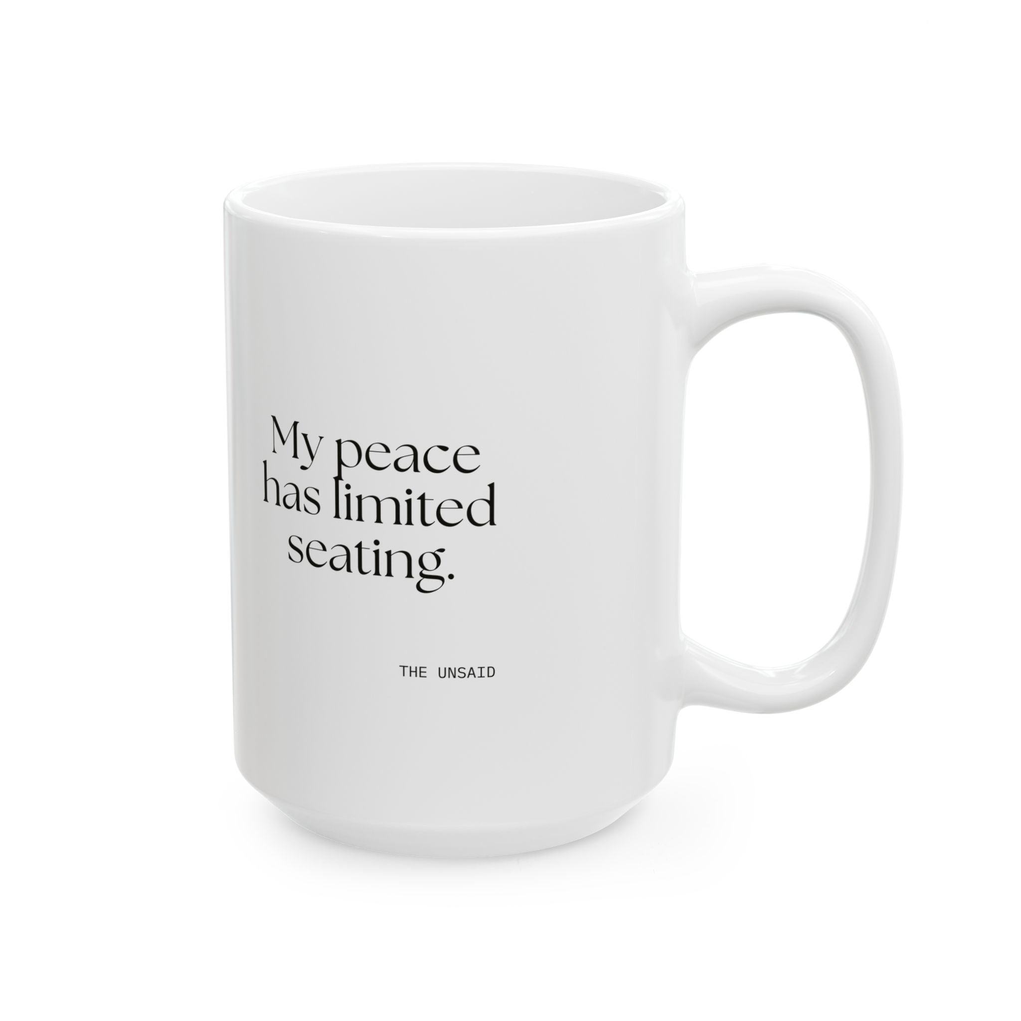 My peace has limited seating - Coffee Mug - For Introverts