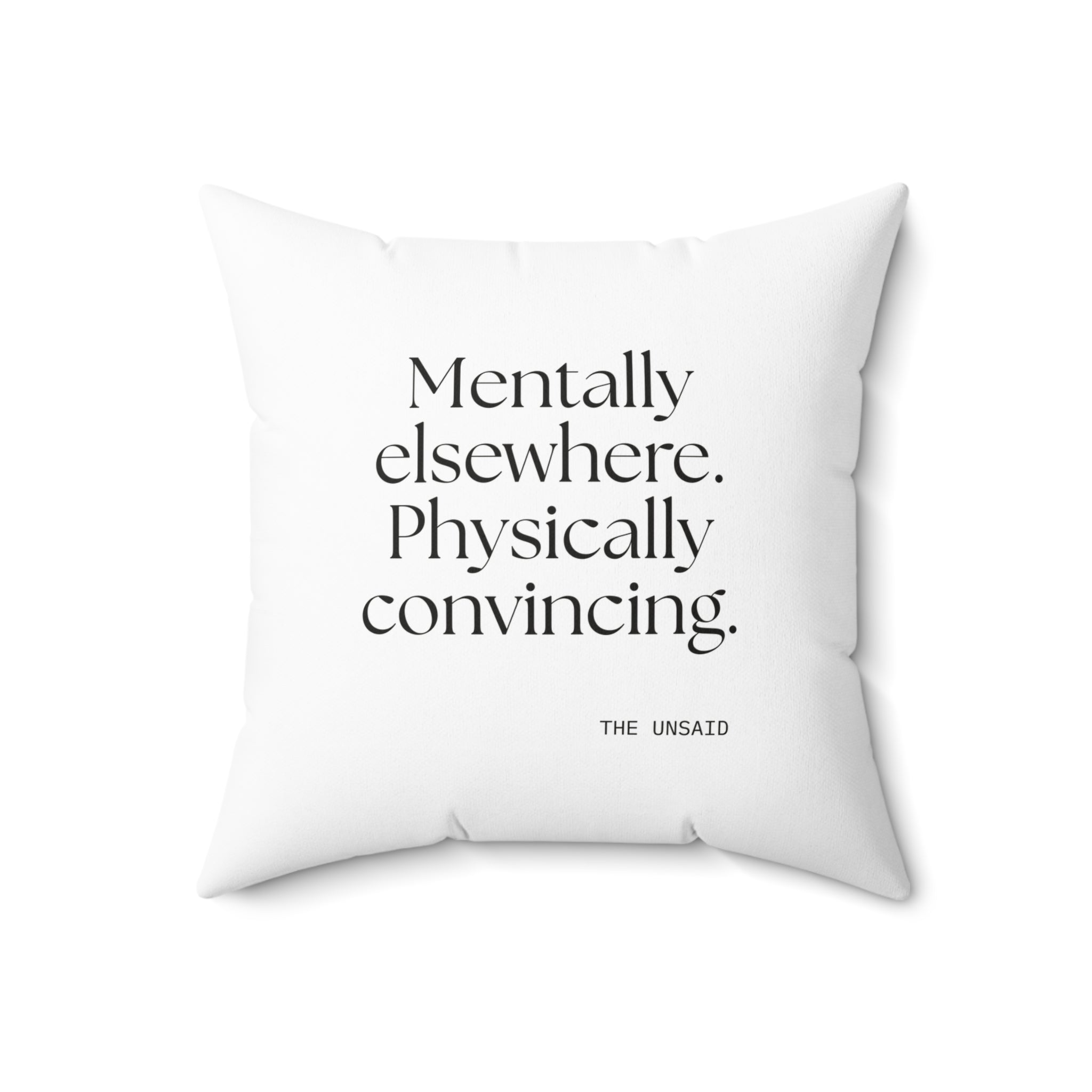 Mentally elsewhere. Physically convincing - Throw Pillow - For Introverts