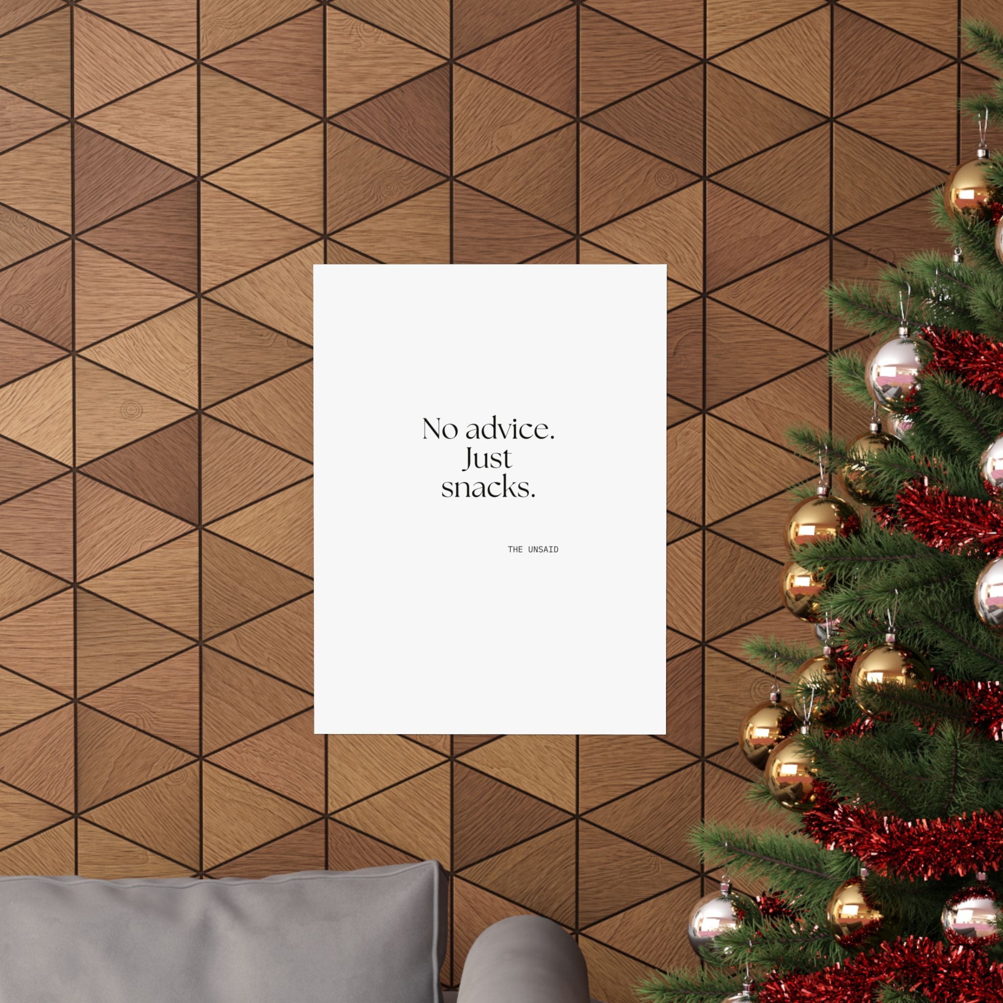 No advice. Just snacks - Poster - For Someone Who Stays