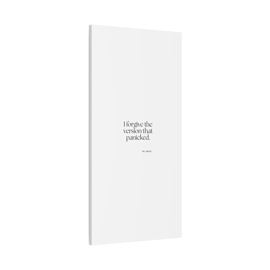 I forgive the version that panicked - Canvas Print - Dry Humor