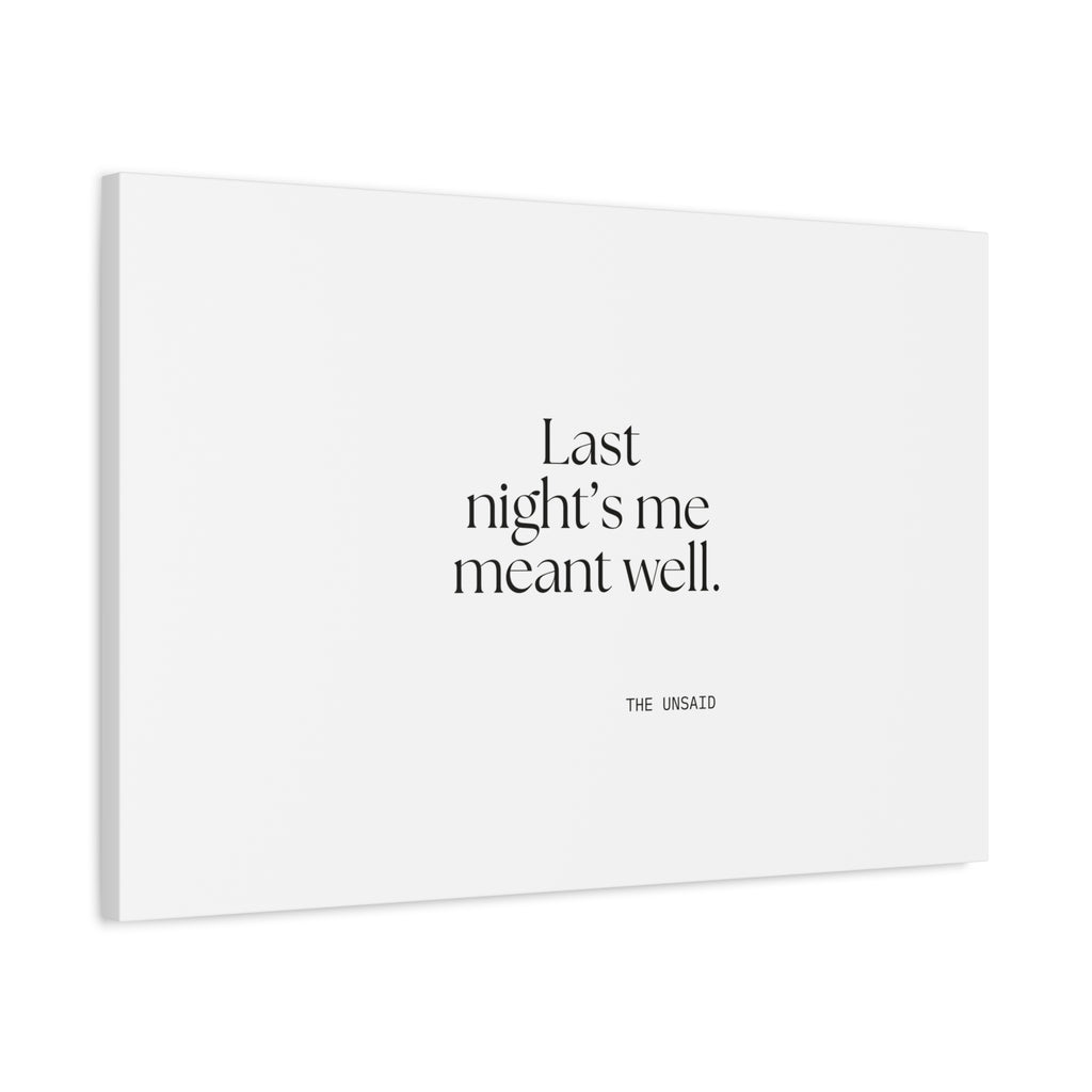 Last night’s me meant well - Canvas Print - Dry Humor