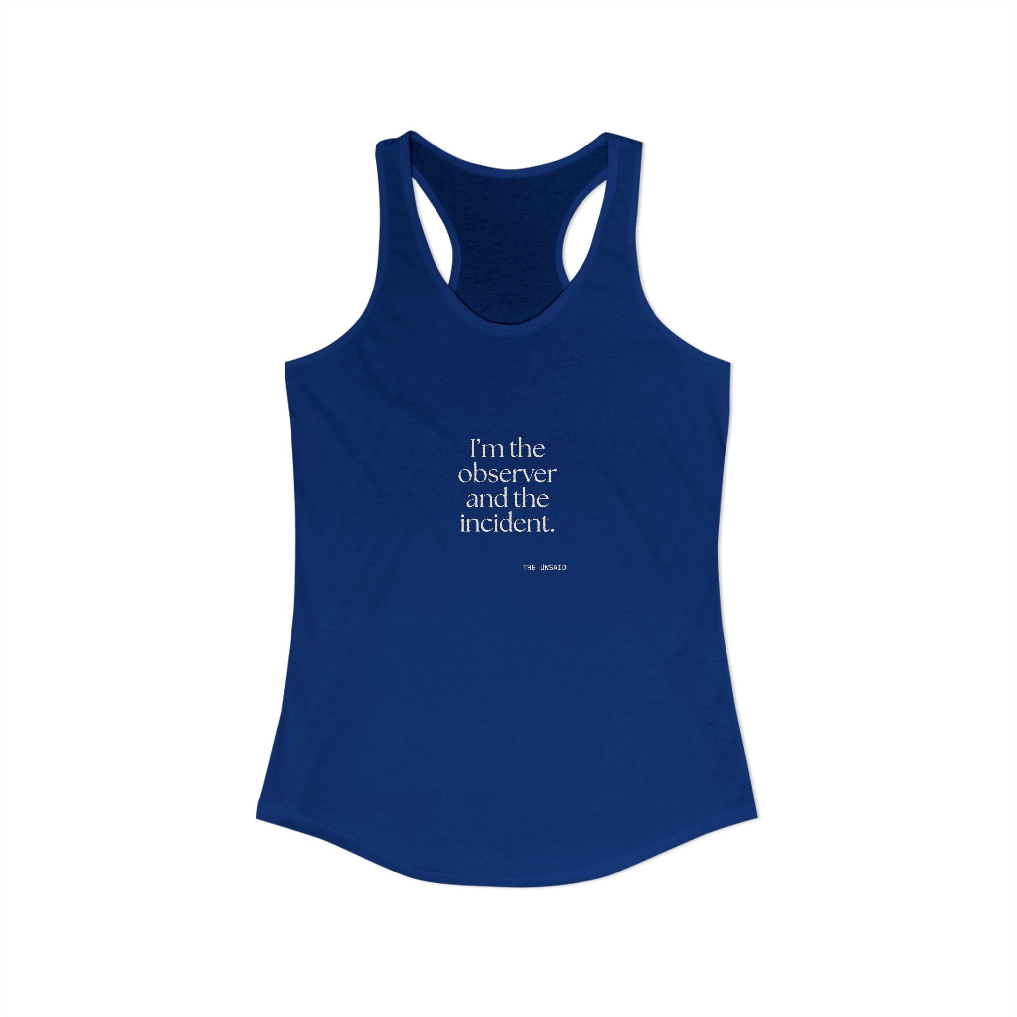 I’m the observer and the incident - Women's Tank Top - Dry Humor