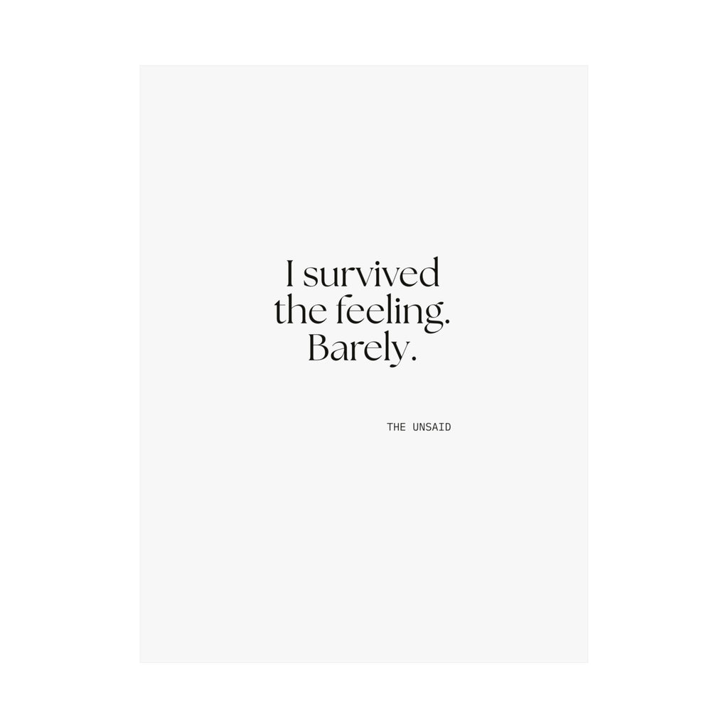 I survived the feeling. Barely - Poster - Dry Humor