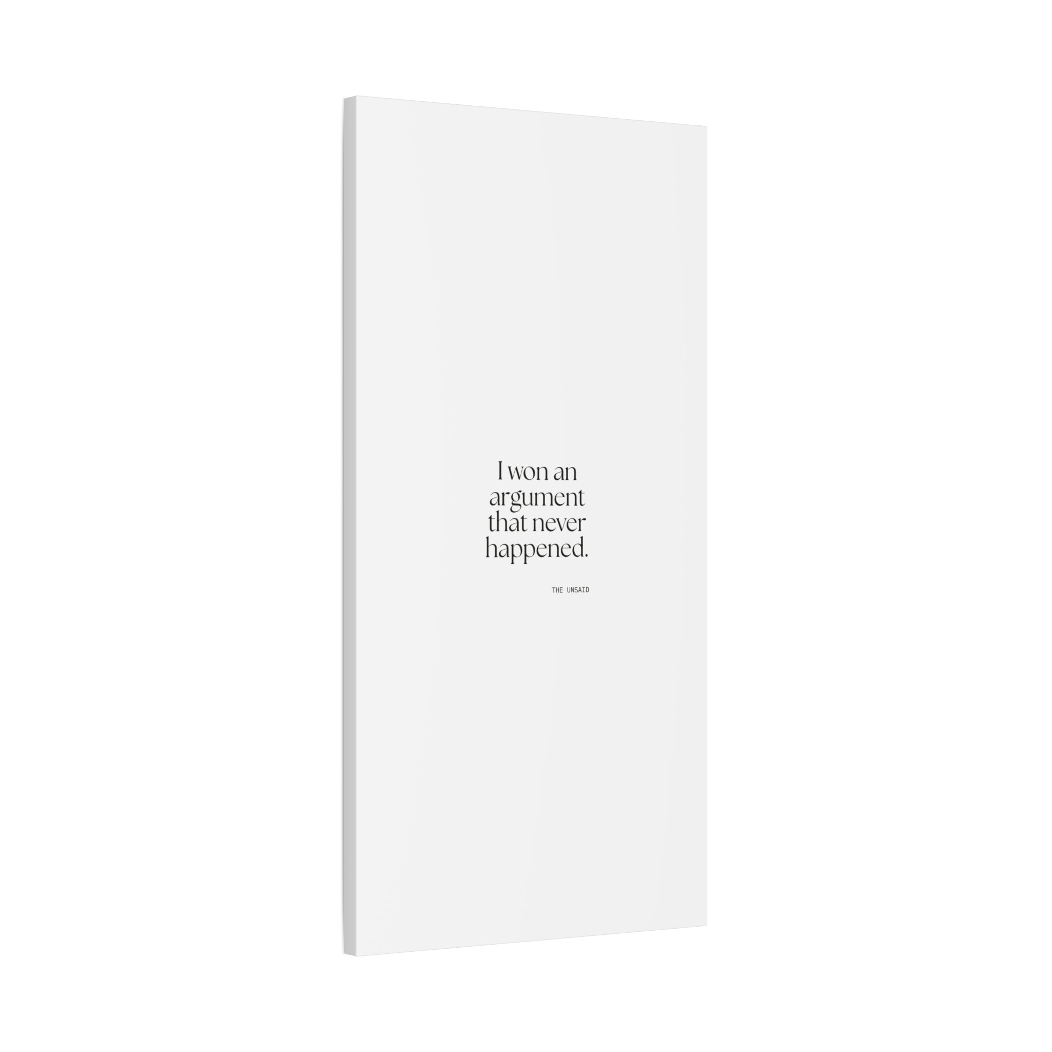 I won an argument that never happened - Canvas Print - For Overthinkers