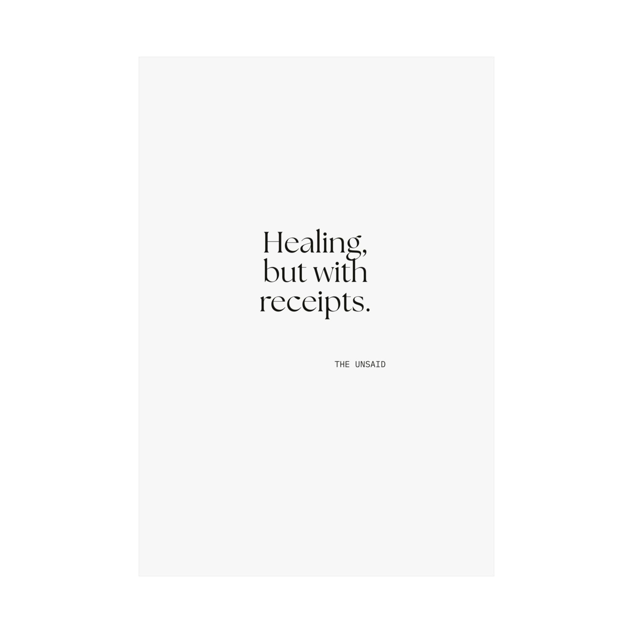 Healing, but with receipts - Poster - Dry Humor