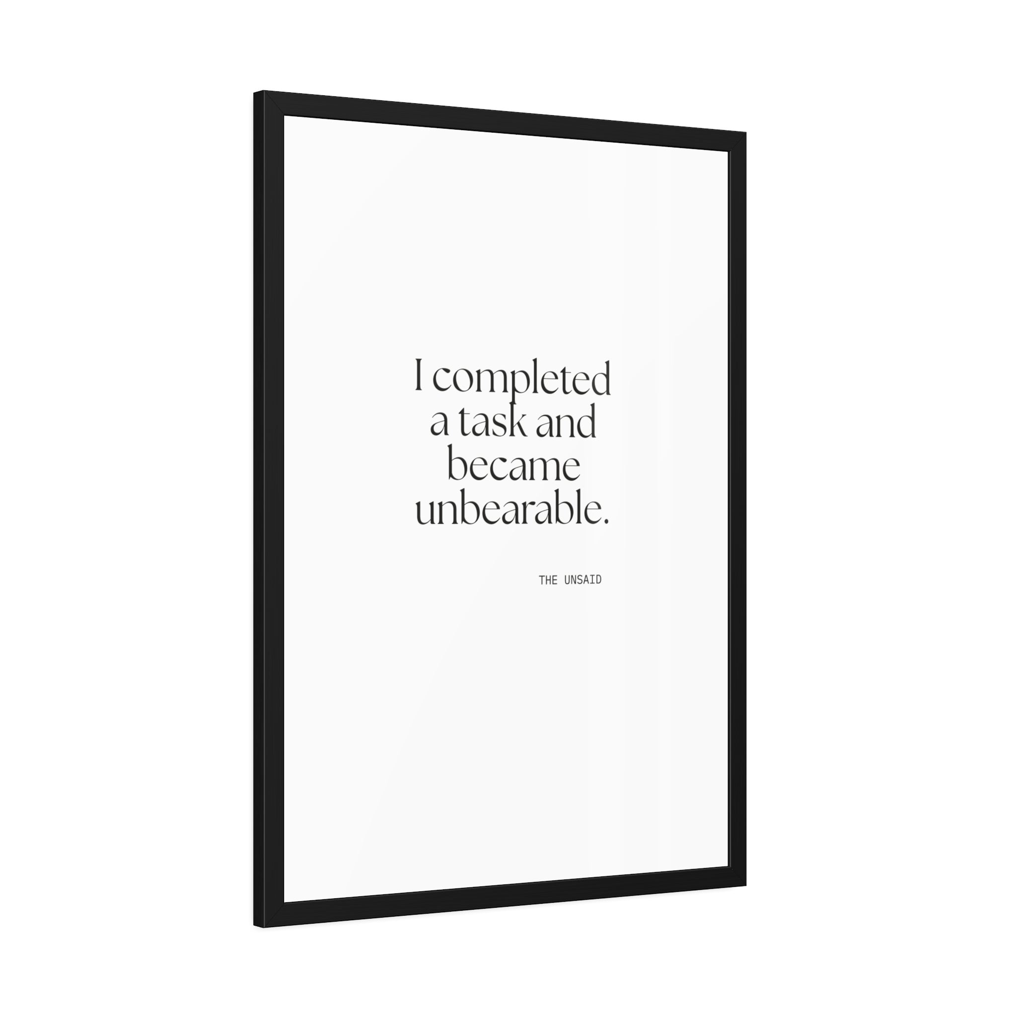 I completed a task and became unbearable - Framed Print - Dry Humor