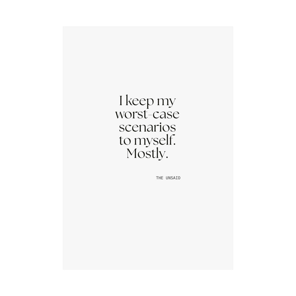 I keep my worst-case scenarios to myself. Mostly - Poster - For Introverts