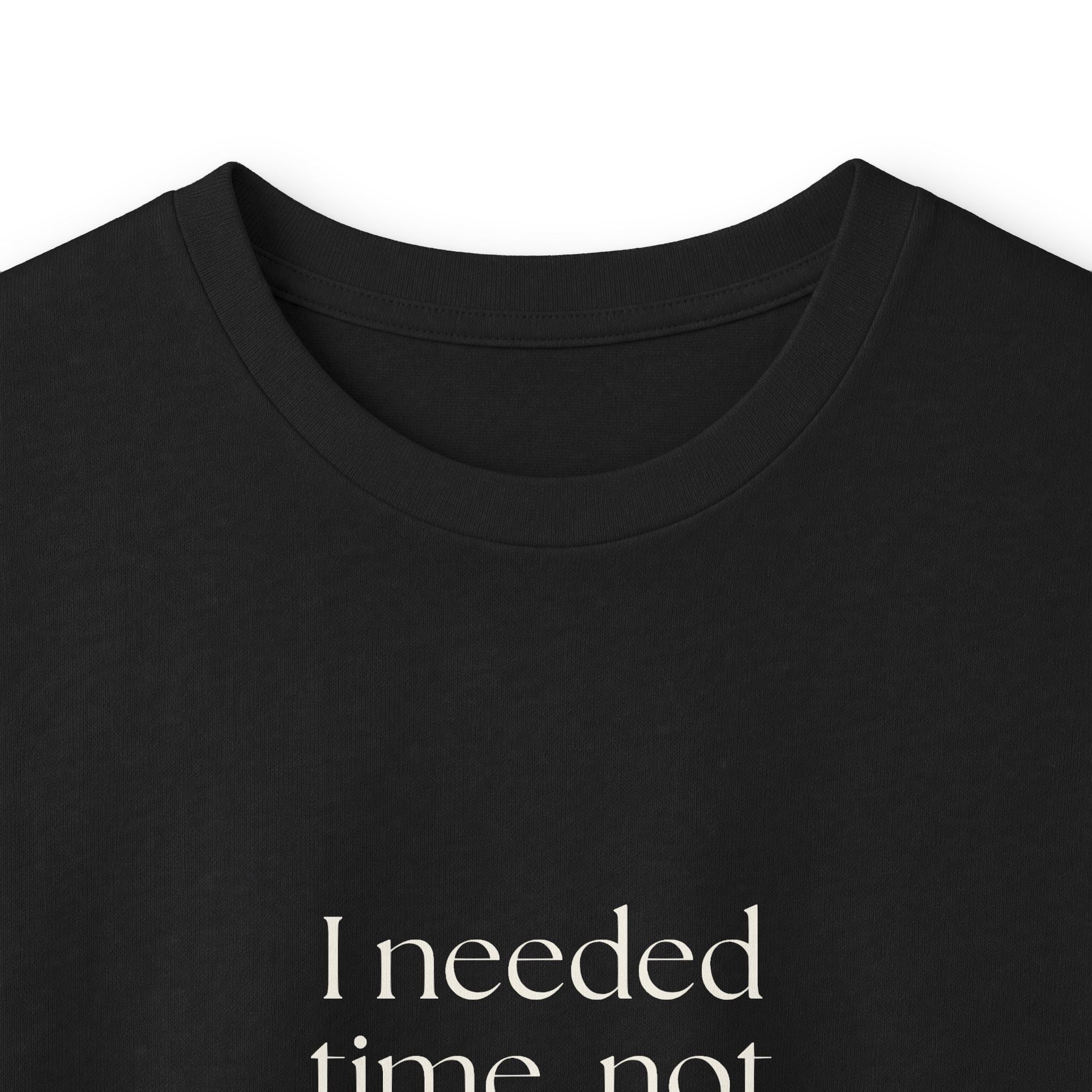 I needed time, not a new personality - Long Sleeve Shirt - Dry Humor