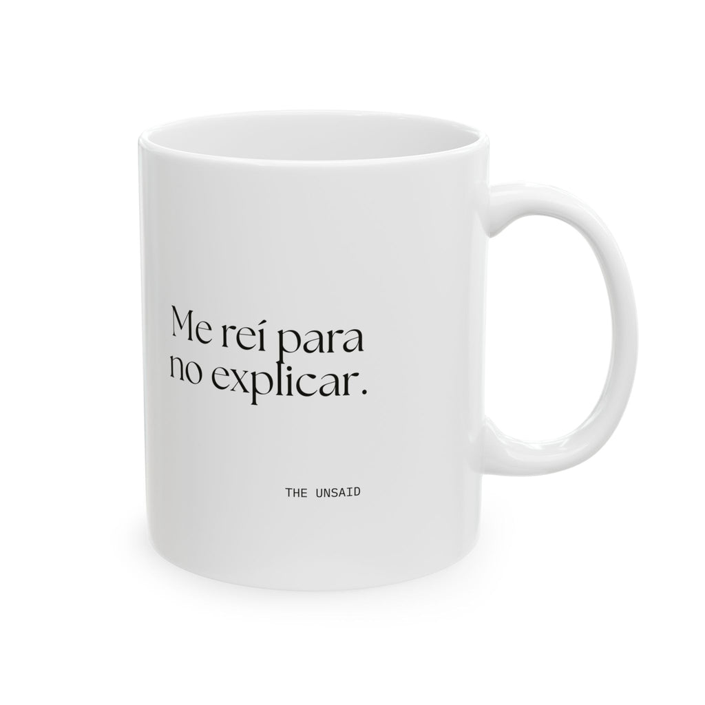 Me reí para no explicar - Coffee Mug - En Español