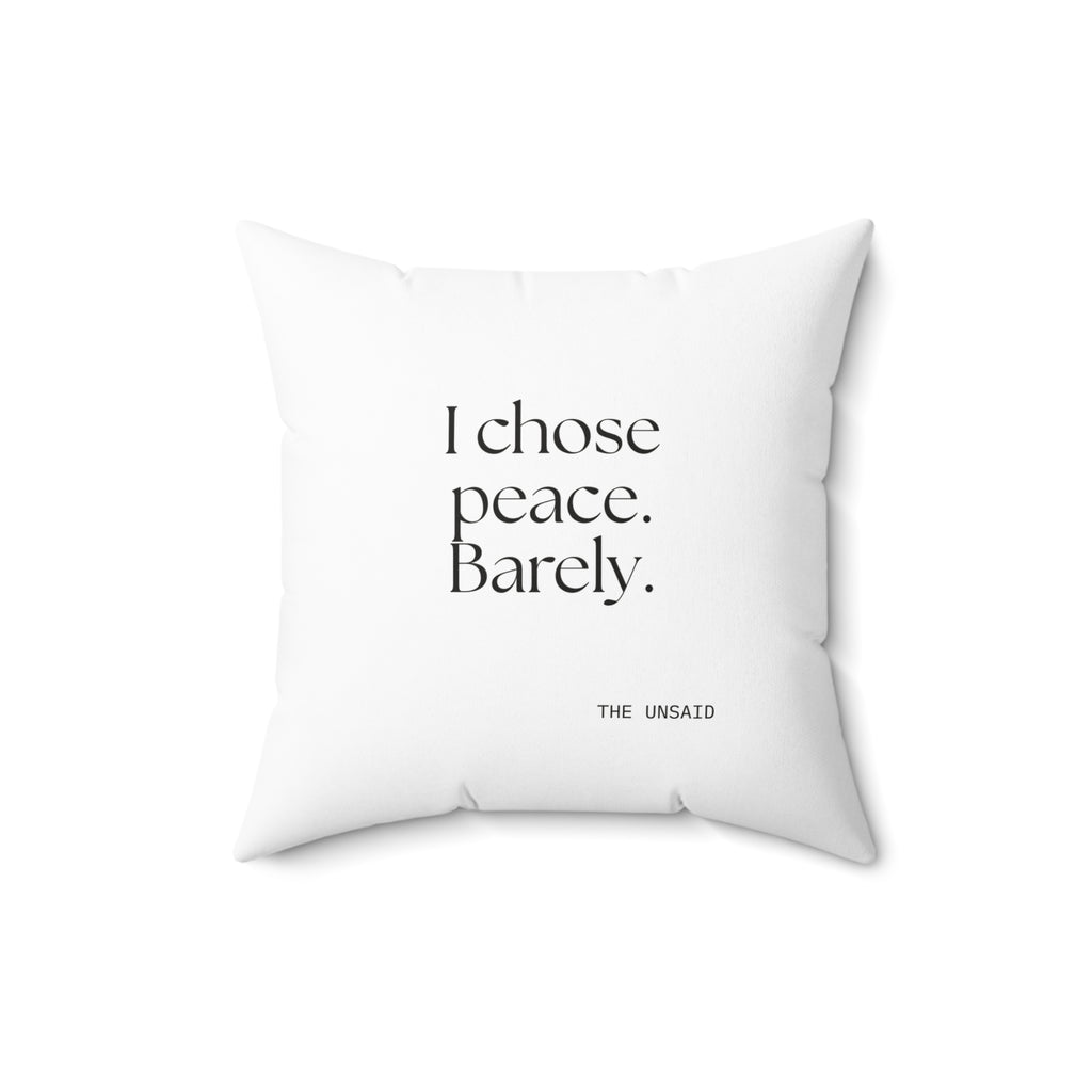 I chose peace. Barely - Throw Pillow - Dry Humor