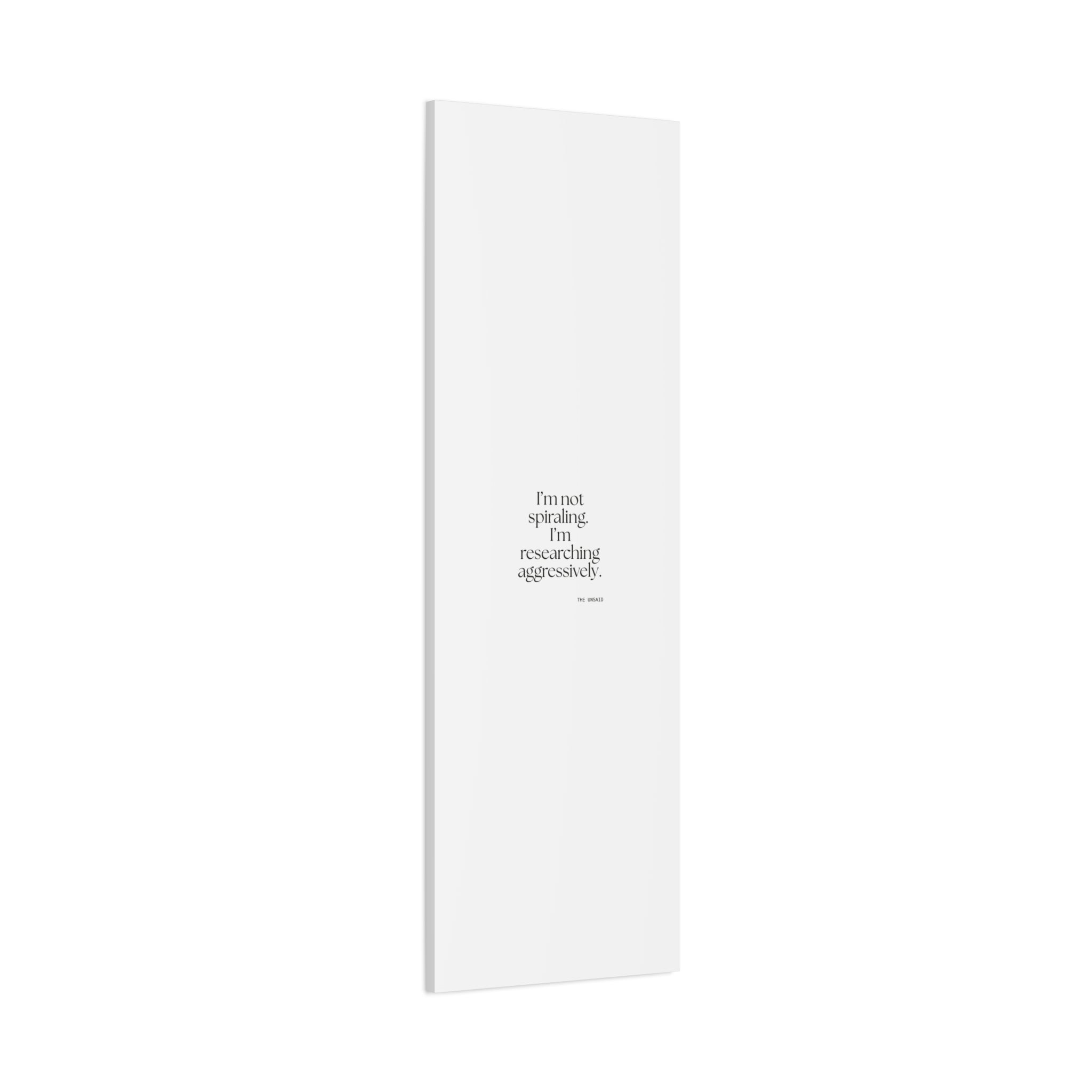 I’m not spiraling. I’m researching aggressively - Canvas Print - For Overthinkers