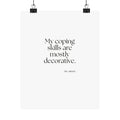 My coping skills are mostly decorative - Poster - For Introverts
