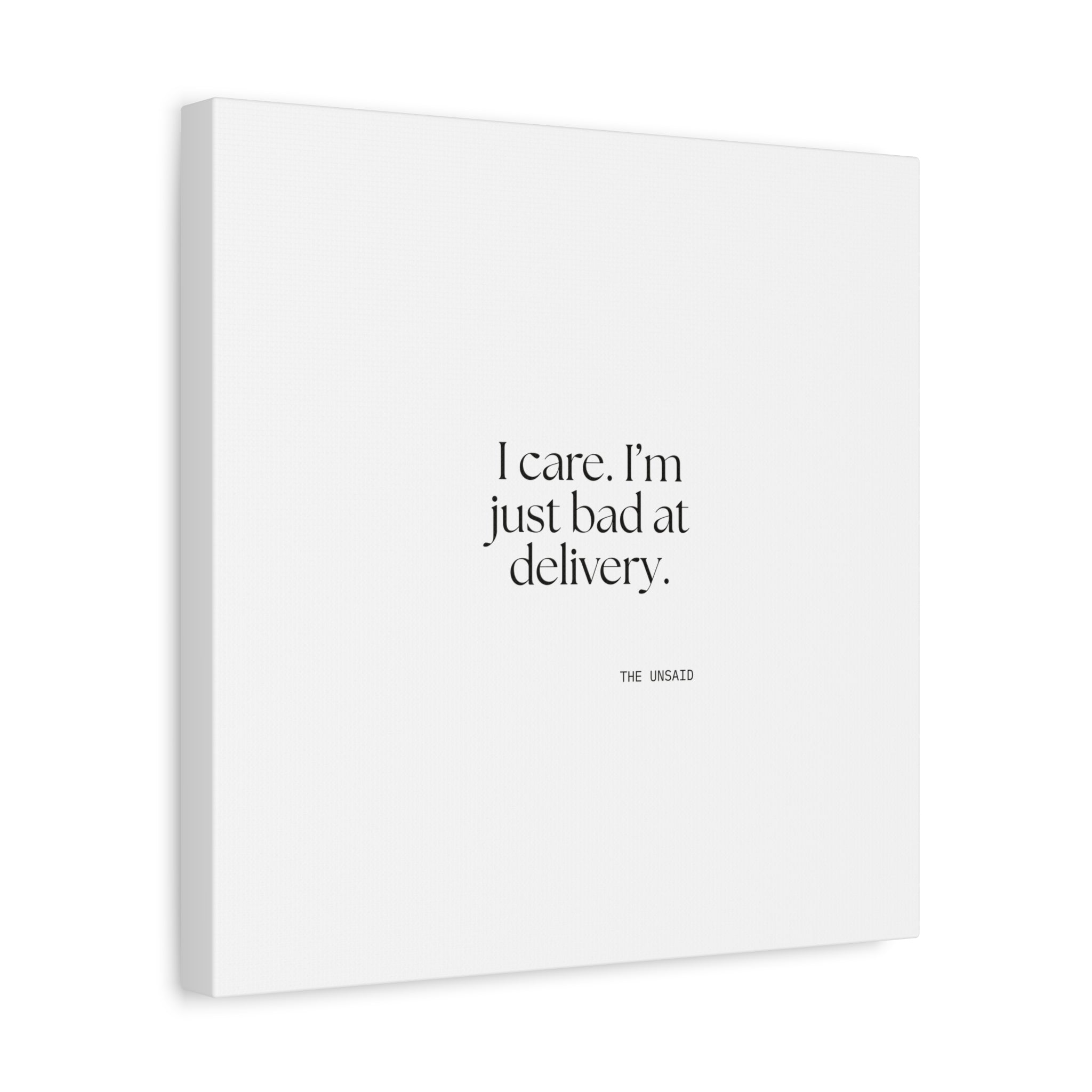 I care. I’m just bad at delivery - Canvas Print - For Introverts
