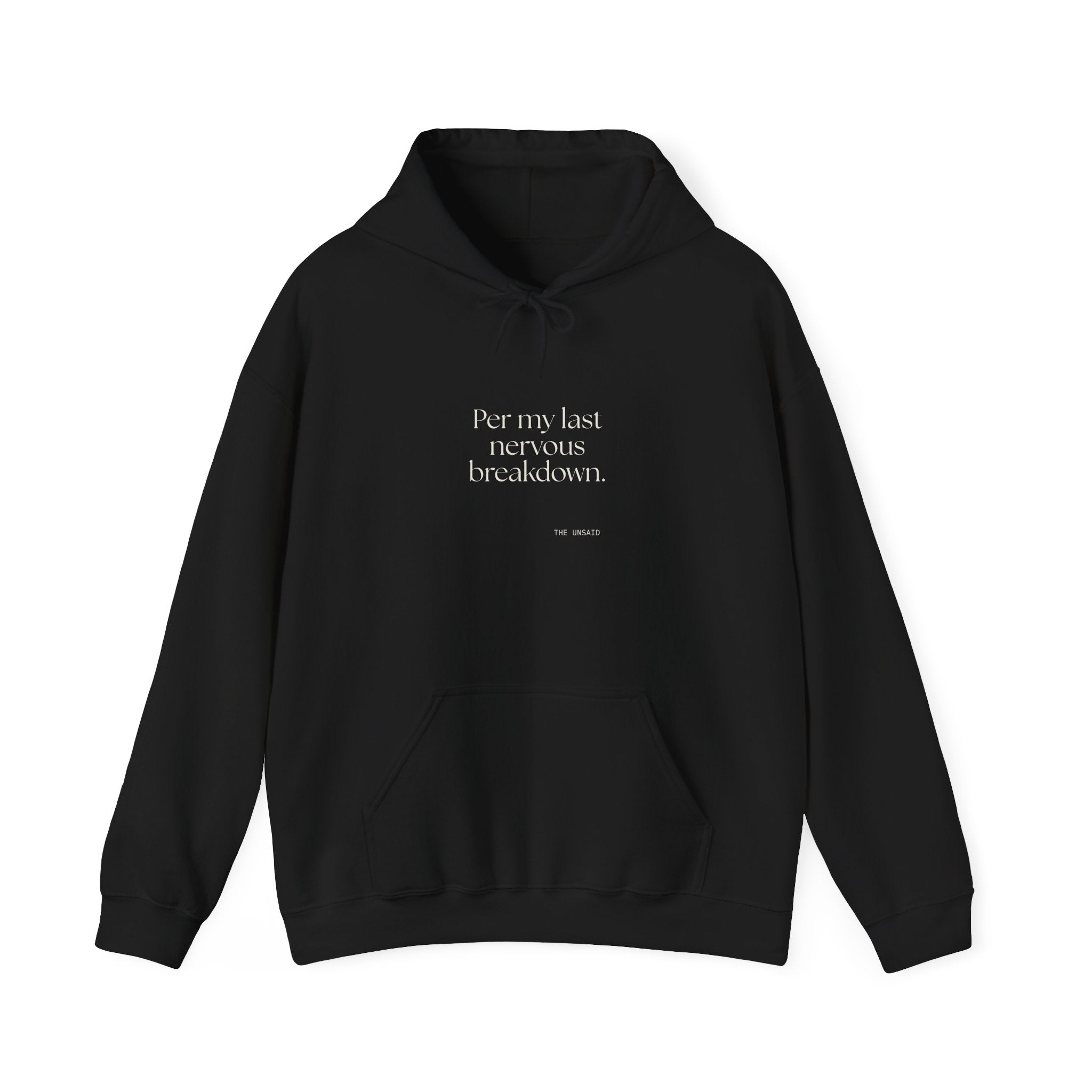 Per my last nervous breakdown - Hoodie - For Tired Days