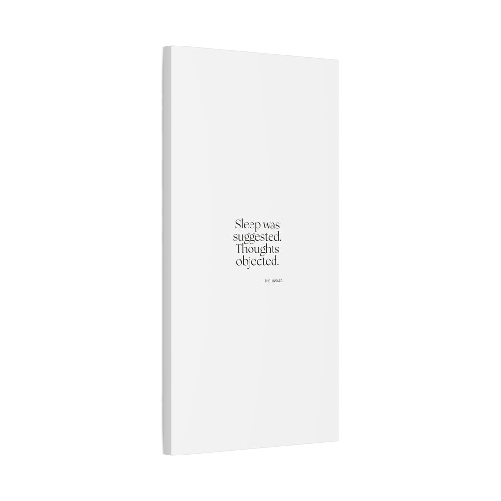 Sleep was suggested. Thoughts objected - Canvas Print - For Overthinkers