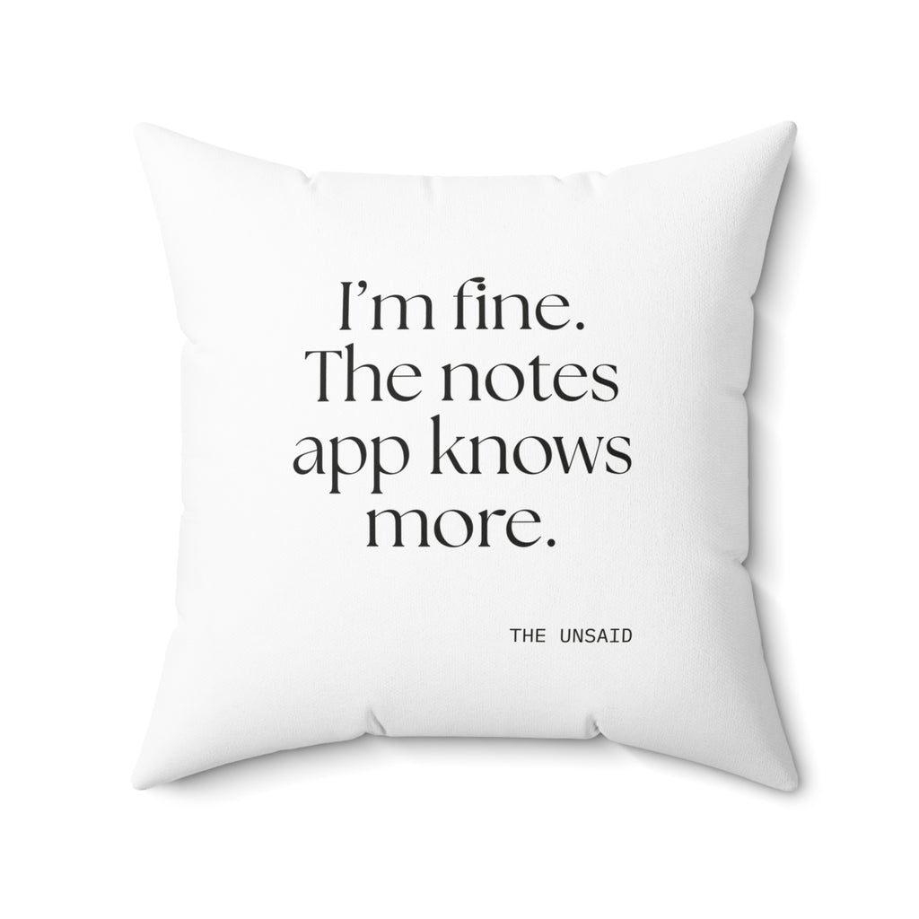 I’m fine. The notes app knows more - Throw Pillow - Dry Humor