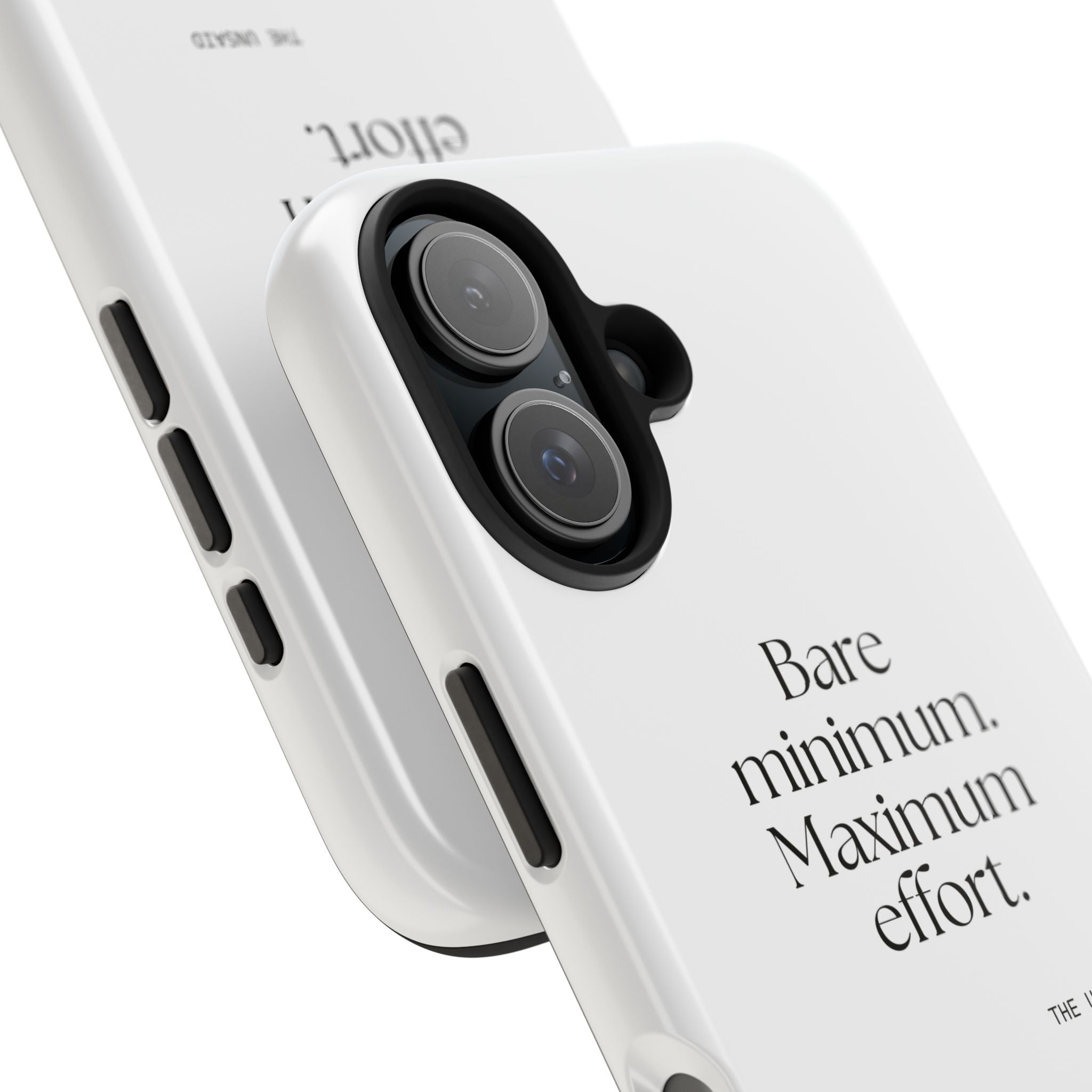 Bare minimum. Maximum effort - Tough Phone Case - Dry Humor