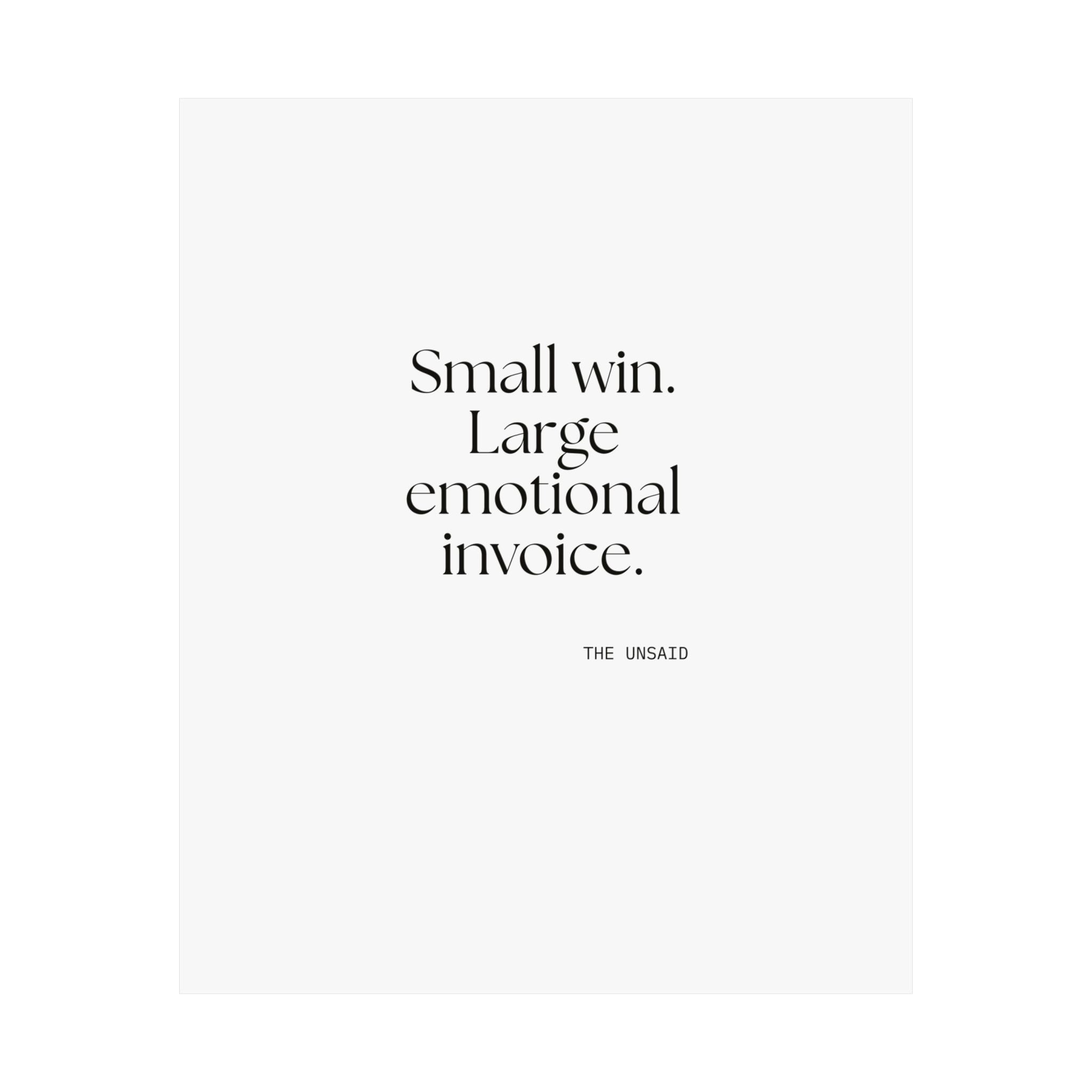 Small win. Large emotional invoice - Poster - Dry Humor