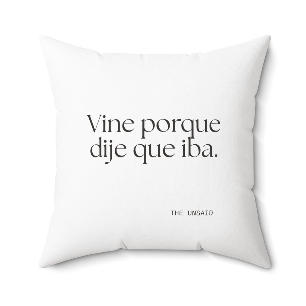 Vine porque dije que iba - Throw Pillow - En Español