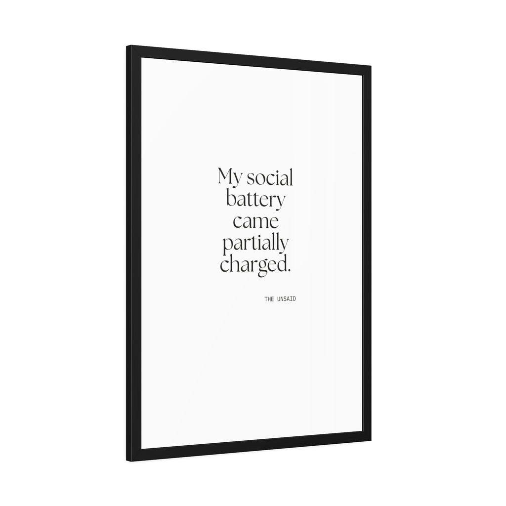 My social battery came partially charged - Framed Print - For Introverts