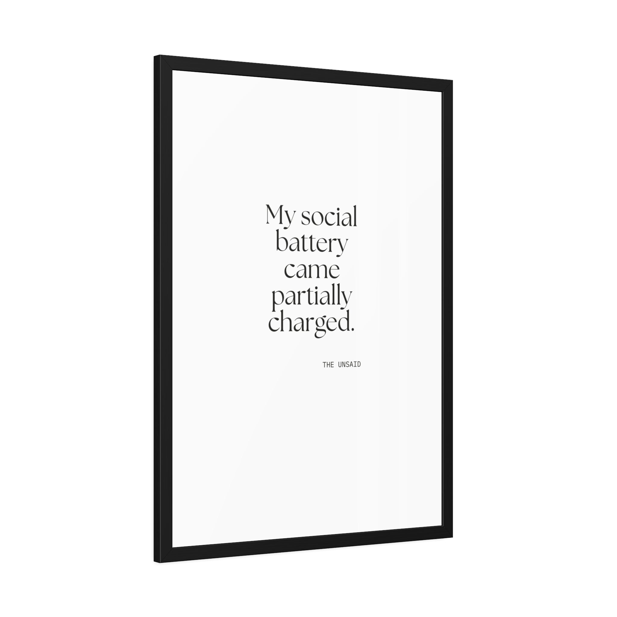 My social battery came partially charged - Framed Print - For Introverts