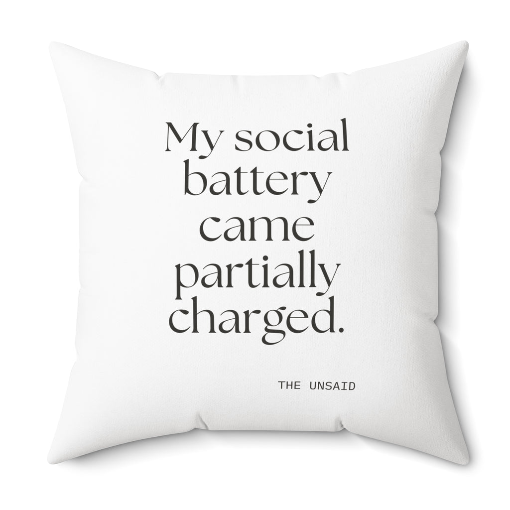 My social battery came partially charged - Throw Pillow - For Introverts