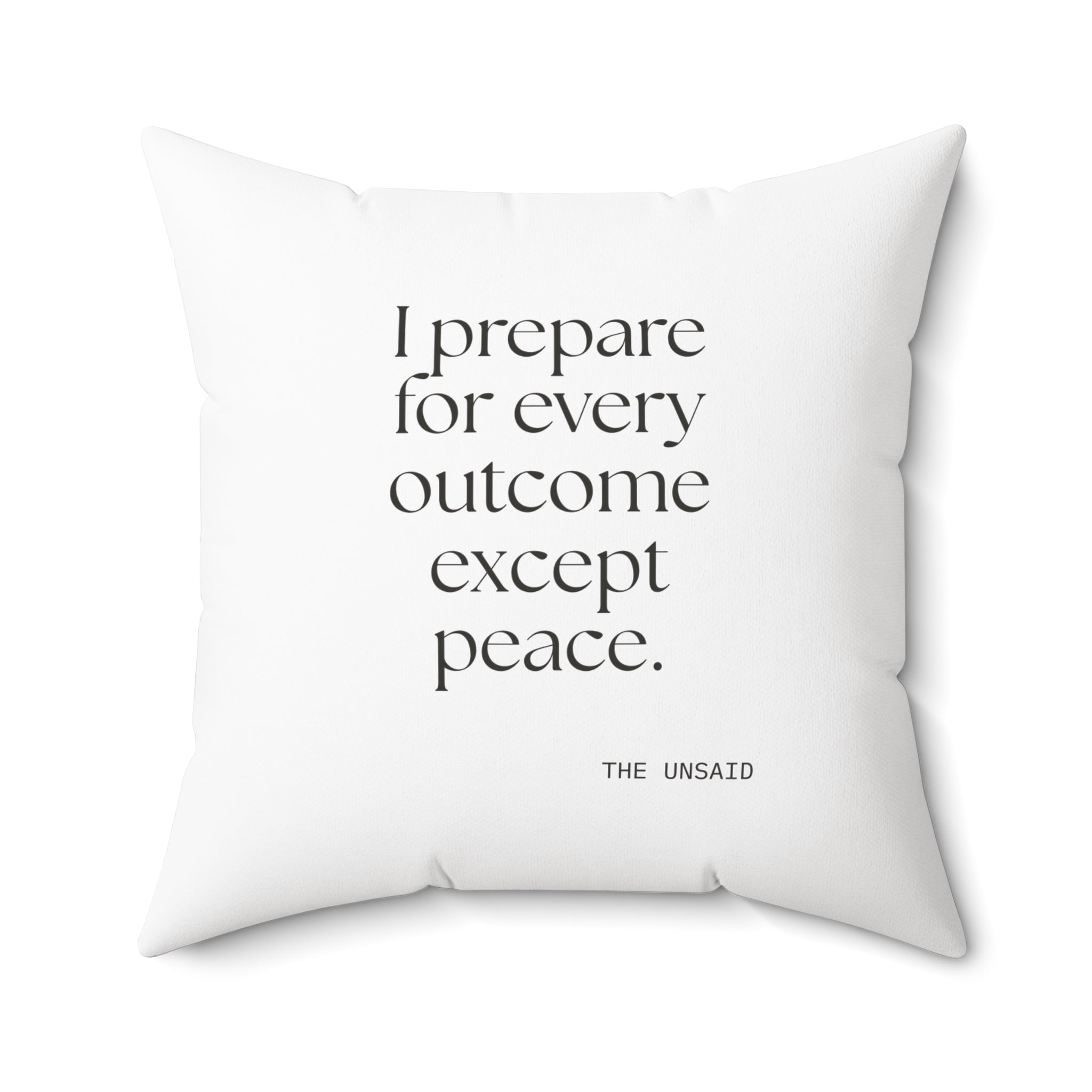 I prepared for every outcome except peace - Throw Pillow - Dry Humor