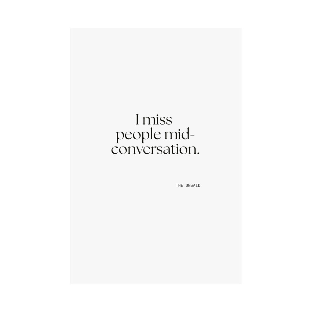 I miss people mid-conversation - Poster - For Introverts