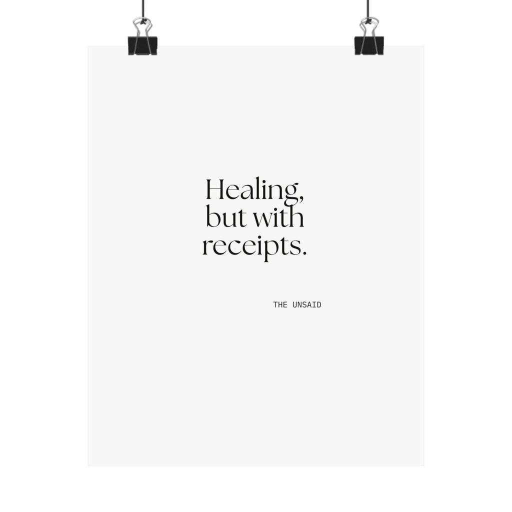 Healing, but with receipts - Poster - Dry Humor