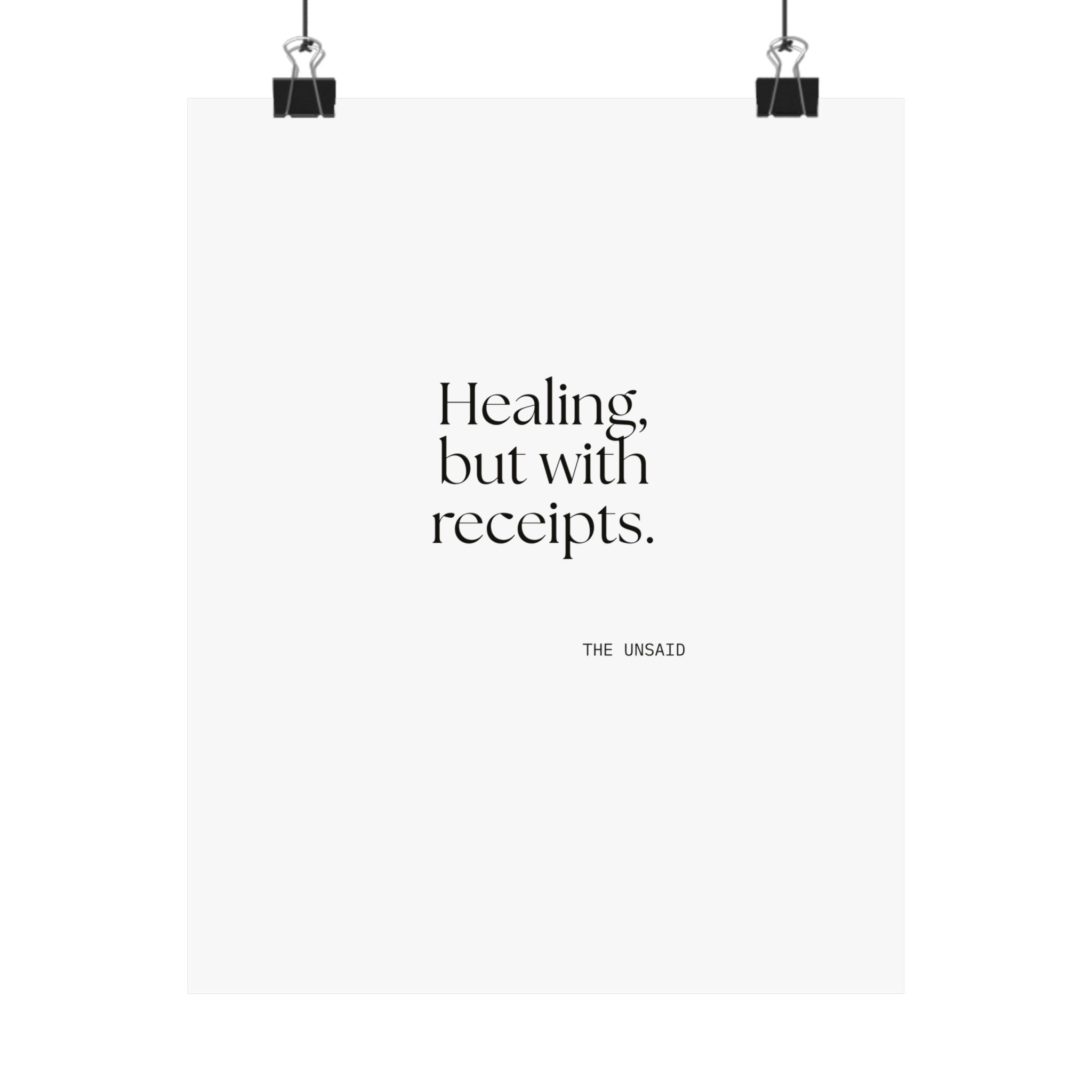 Healing, but with receipts - Poster - Dry Humor
