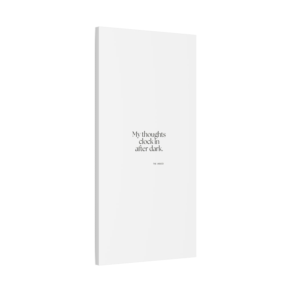 My thoughts clock in after dark - Canvas Print - For Overthinkers