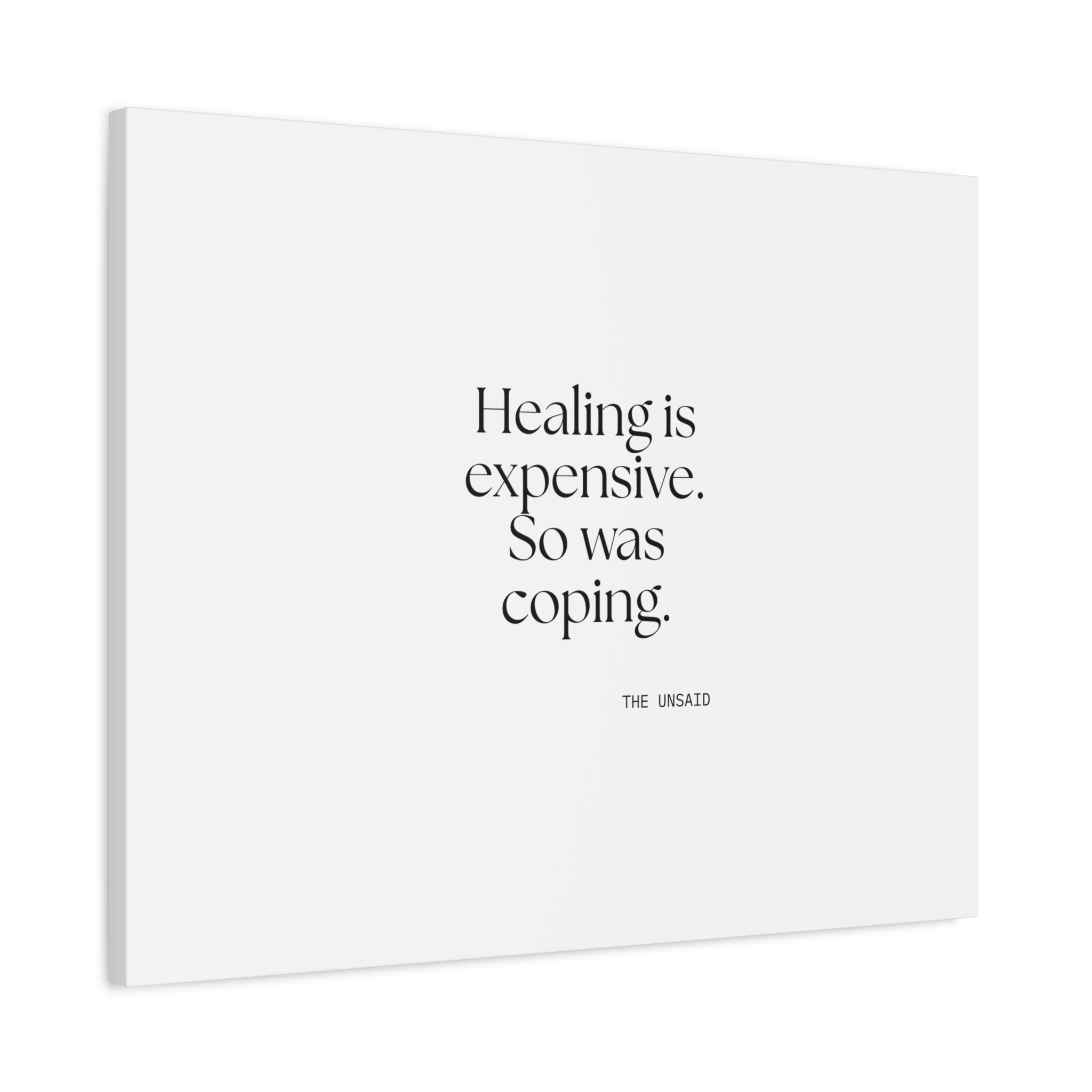 Healing is expensive. So was coping - Canvas Print - Dry Humor