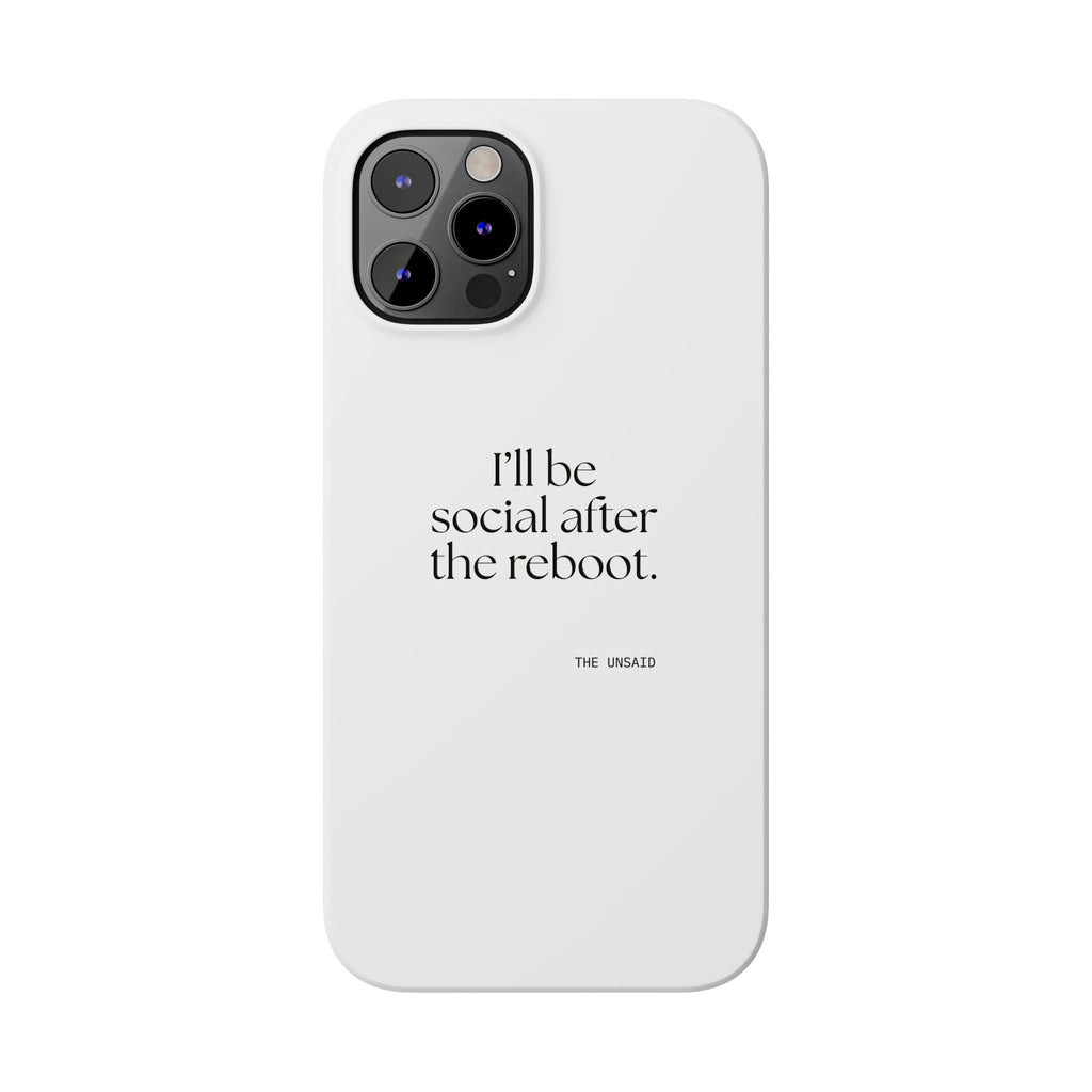 I’ll be social after the reboot - Phone Case - For Introverts