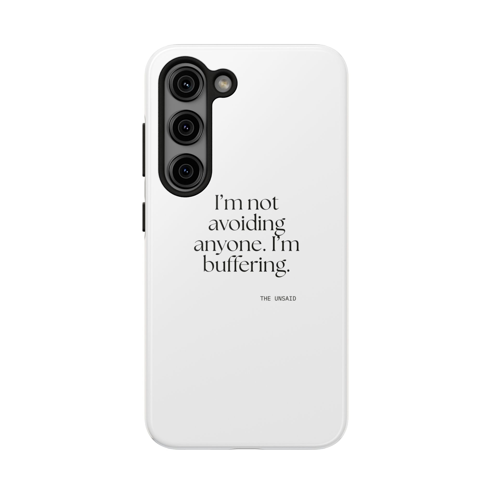 I’m not avoiding anyone. I’m buffering - Tough Phone Case - For Quiet Minds