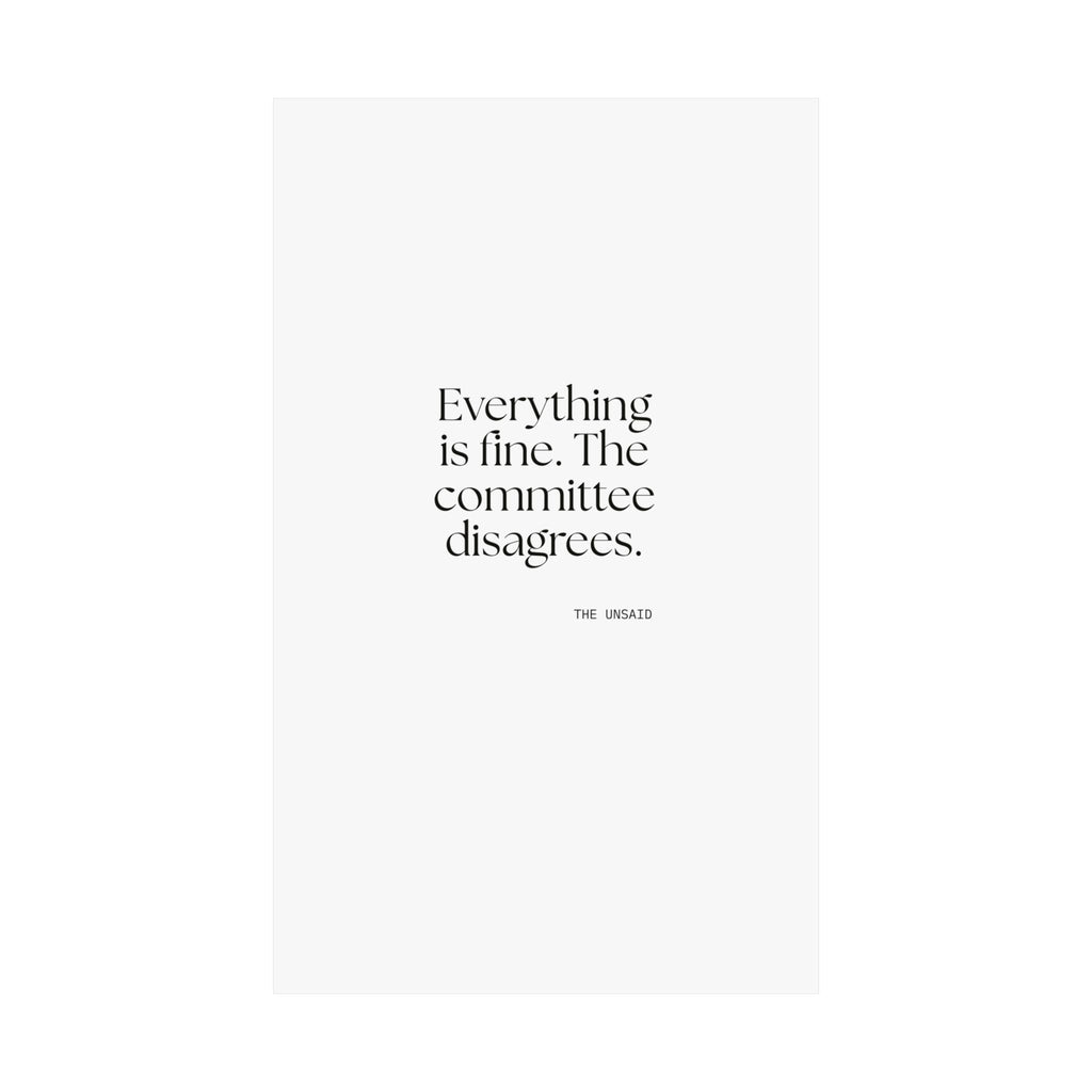 Everything is fine. The committee disagrees - Poster - For Introverts