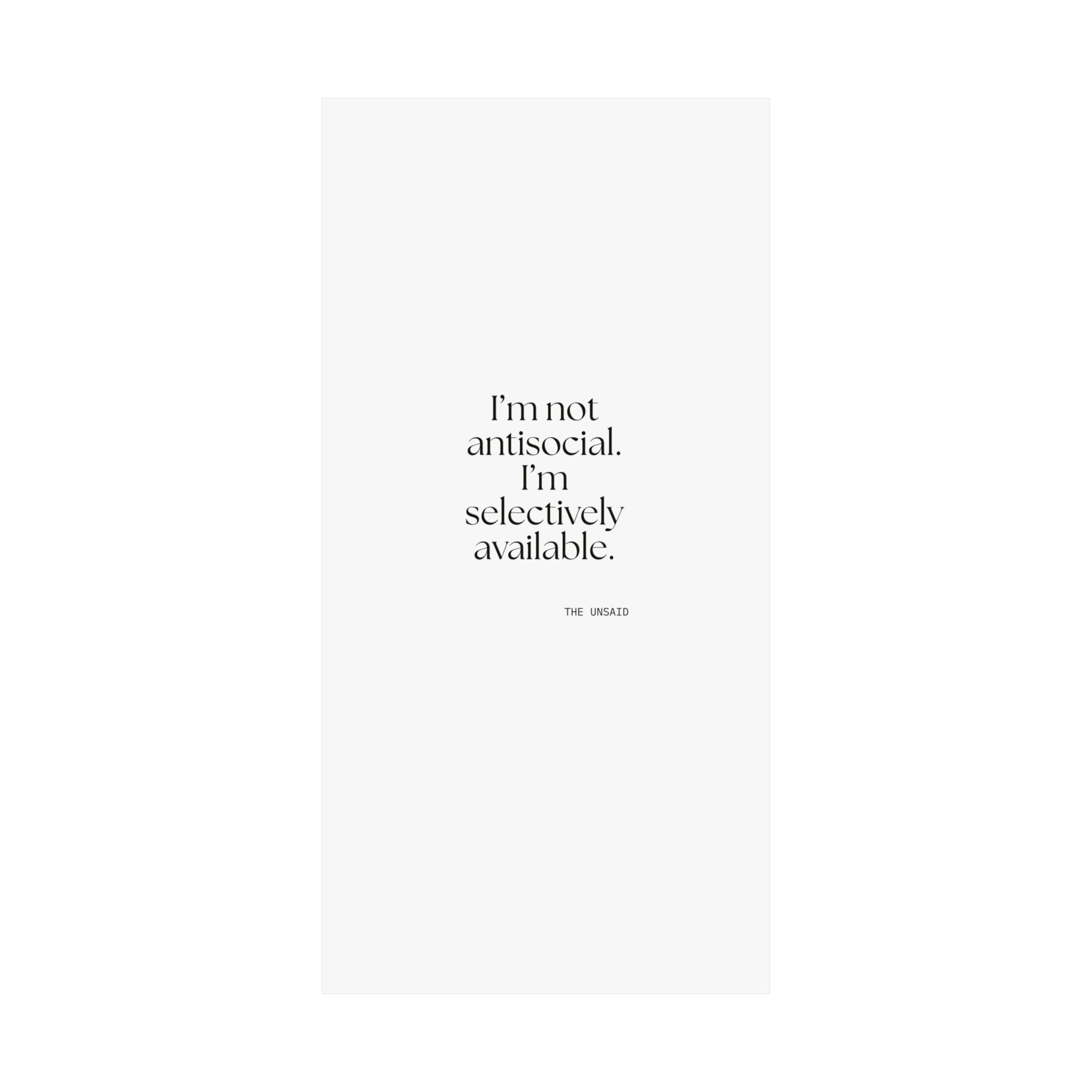 I’m not antisocial. I’m selectively available - Poster - For Introverts