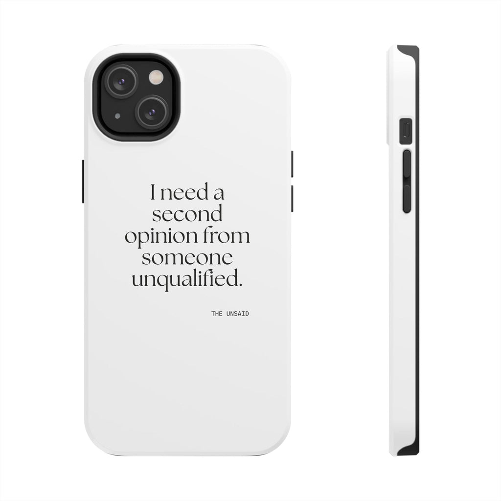 I need a second opinion from someone unqualified - Tough Phone Case - For Overthinkers