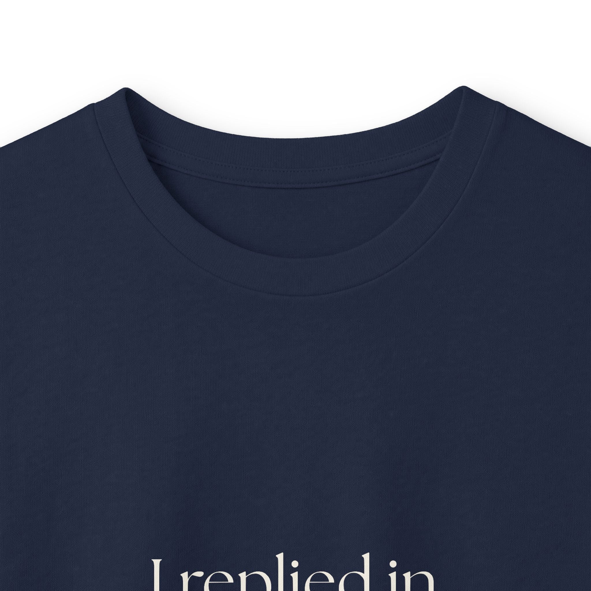 I replied in my head - Long Sleeve Shirt - For Overthinkers
