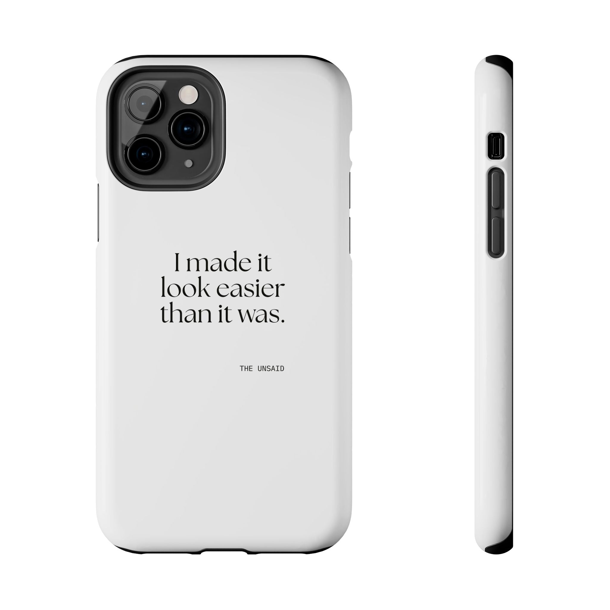 I made it look easier than it was - Tough Phone Case - For Tired Days