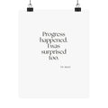 Progress happened. I was surprised too - Poster - Dry Humor
