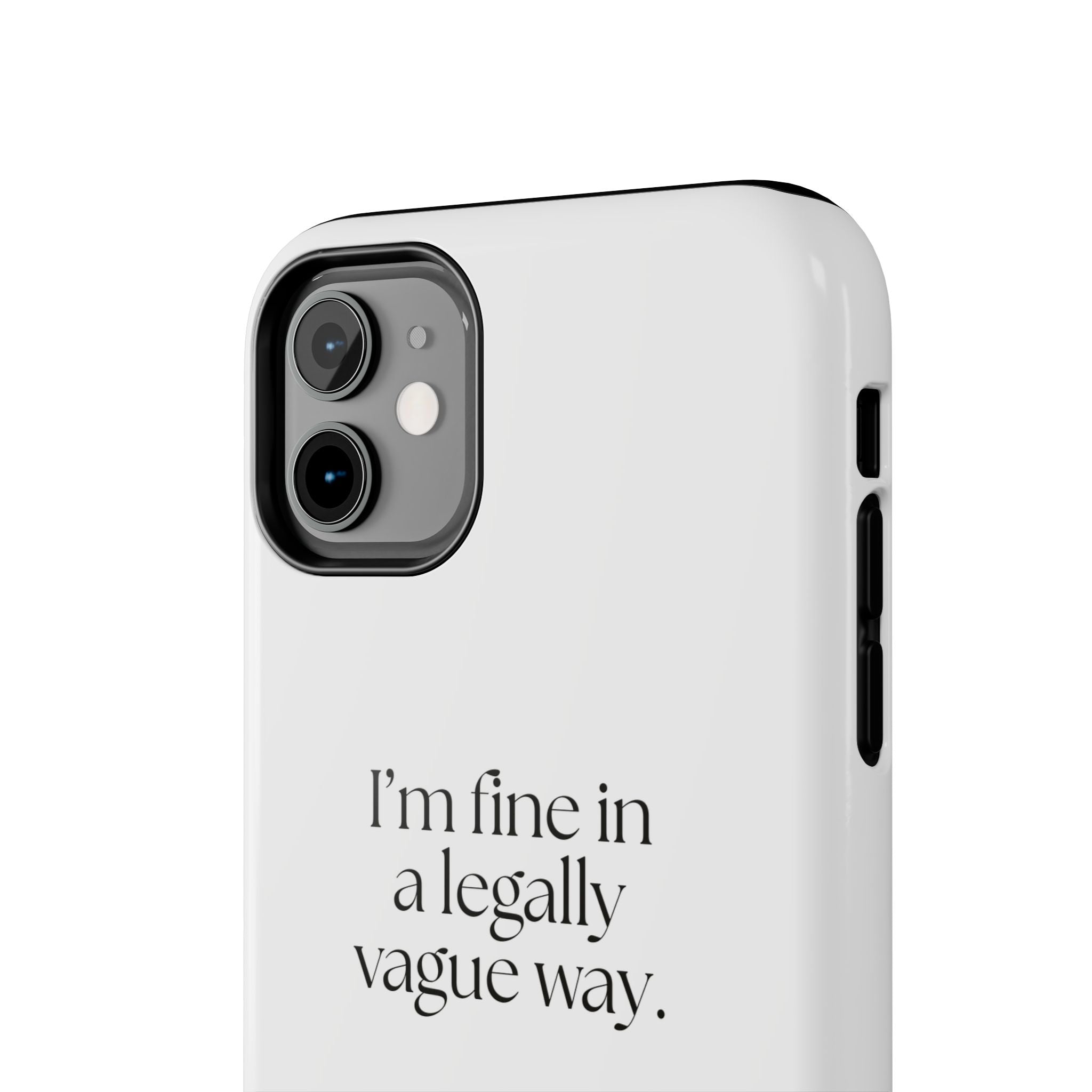 I’m fine in a legally vague way - Tough Phone Case - For Introverts