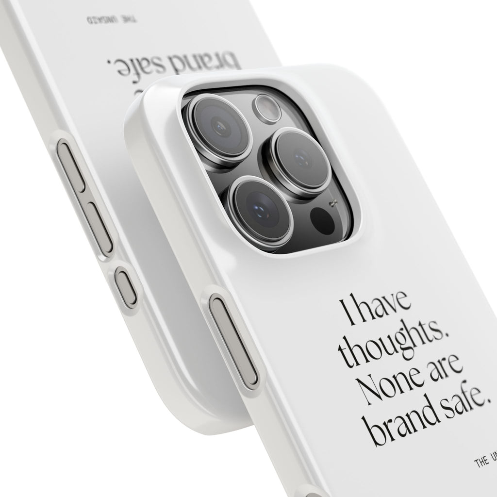 I have thoughts. None are brand safe - Phone Case - Dry Humor