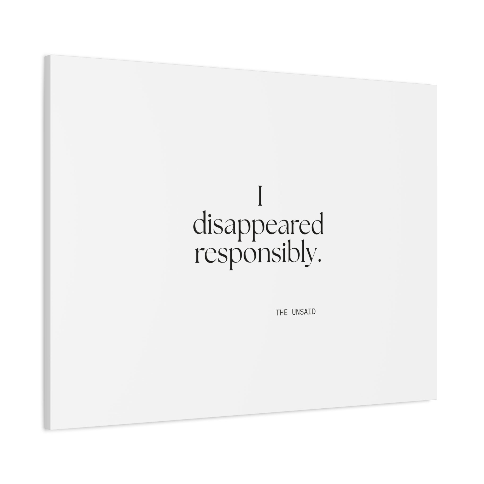 I disappeared responsibly - Canvas Print - For Introverts