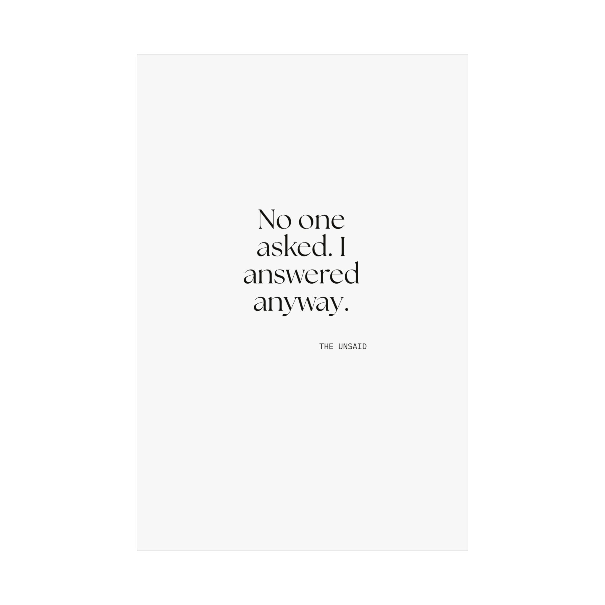 No one asked. I answered anyway - Poster - For Overthinkers